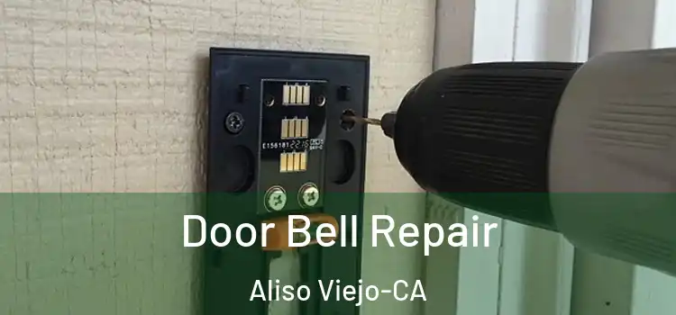  Door Bell Repair Aliso Viejo-CA